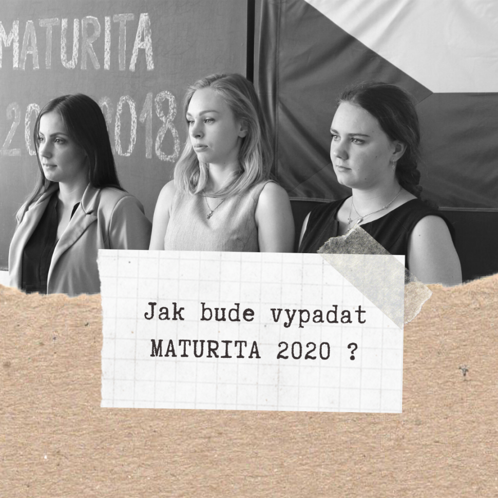 Jak bude vypadat maturita 2020? Jak bude vypadat maturita 2020?