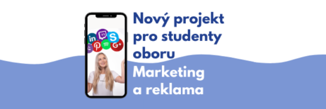 Nový projekt pro studenty oboru Marketing a reklama
